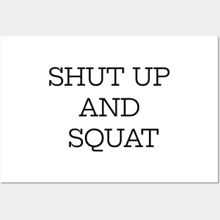 Shut Up And Squat Posters and Art